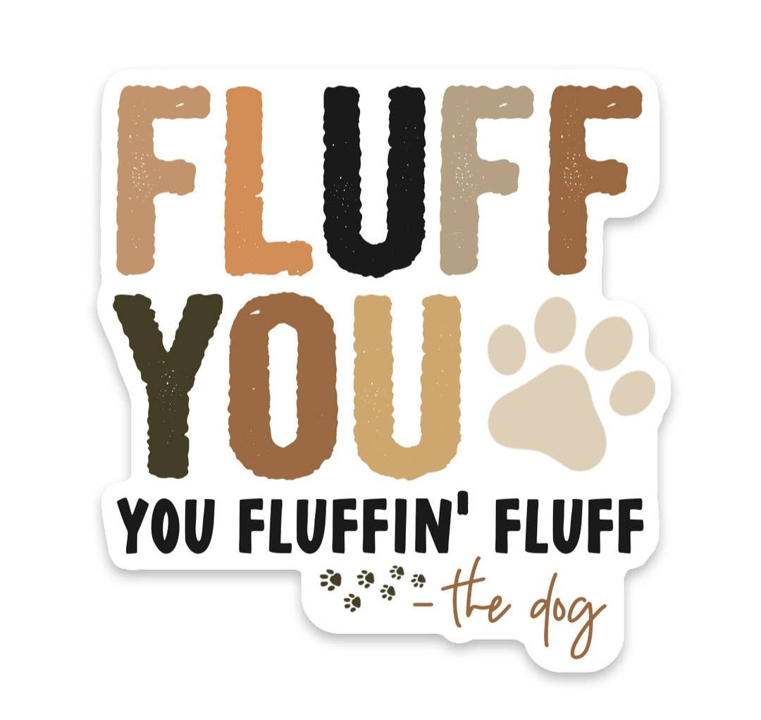 Scenic Route Design Co | Fluff You Sticker
