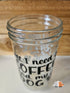 'All I Need is Coffee and My Dog' Mason Jar Style Glass with Acacia Lid & Boba Style Straw 22 oz