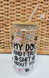 'My Dog and I Talk' Glass Can with Bamboo Lid & Glass Straw 16 oz