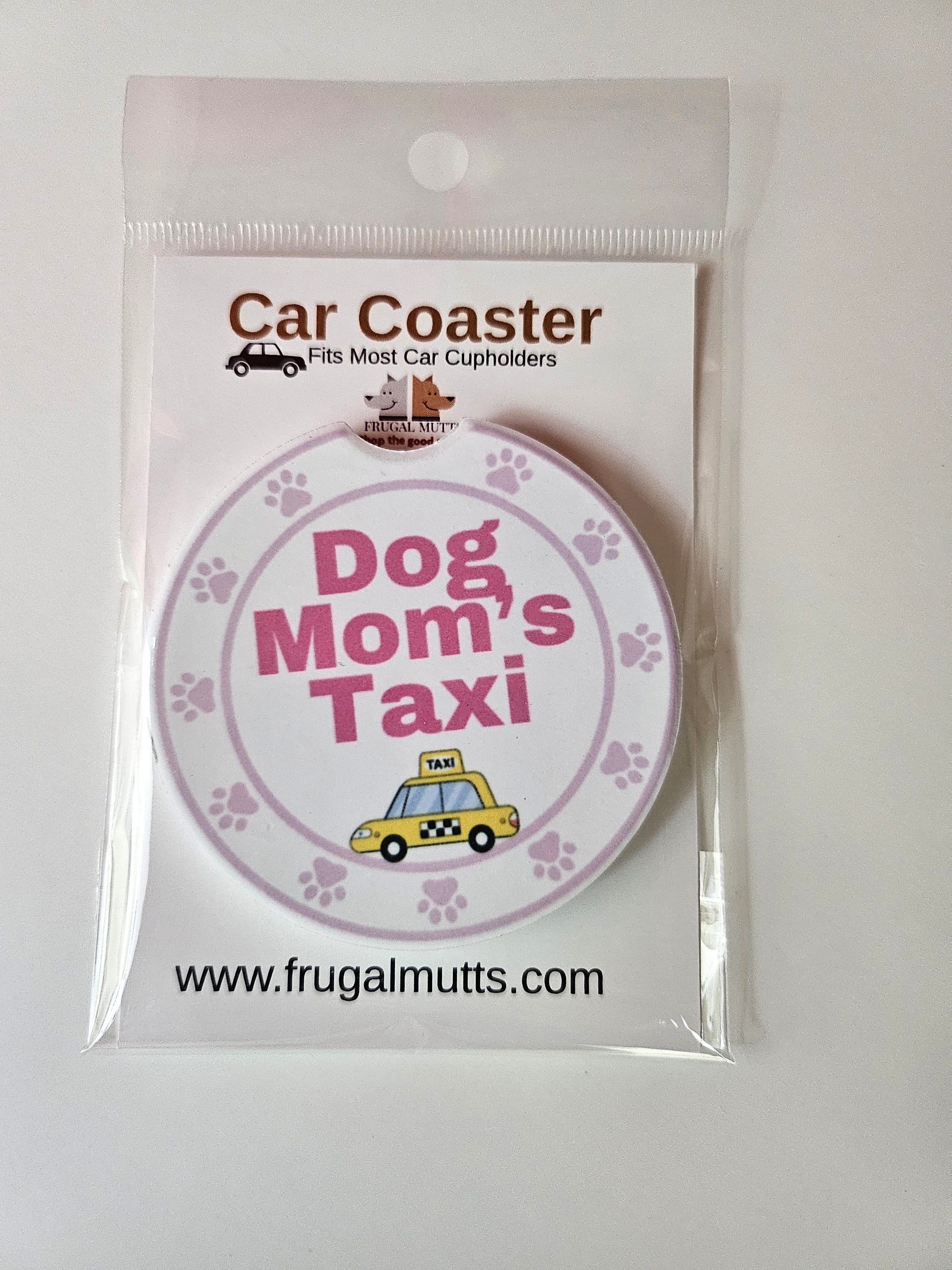 Car Coaster 'Dog Mom's Taxi'