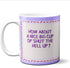 Pithitude | Shut Up Mug 11 oz