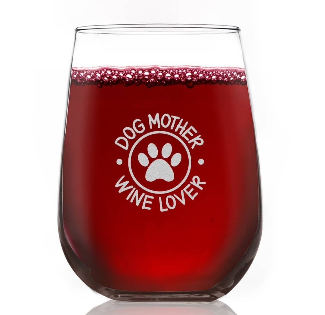 Toasted Tales- Dog Mother Wine Lover Wine Glass 15 oz