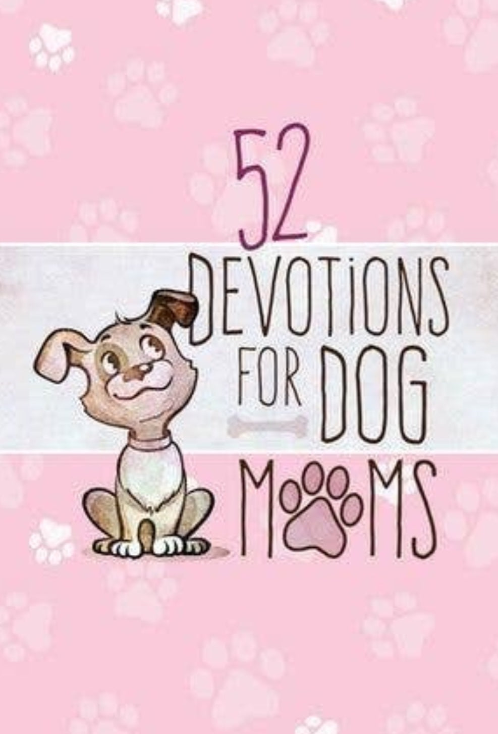 52 Devotions for Dog Moms by Broadstreet Publishing Group