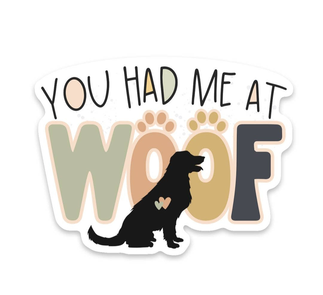 Scenic Route Design Co | Dog You Had Me at Woof Sticker