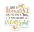 Scenic Route Design Co | Dogs Beautiful World Sticker