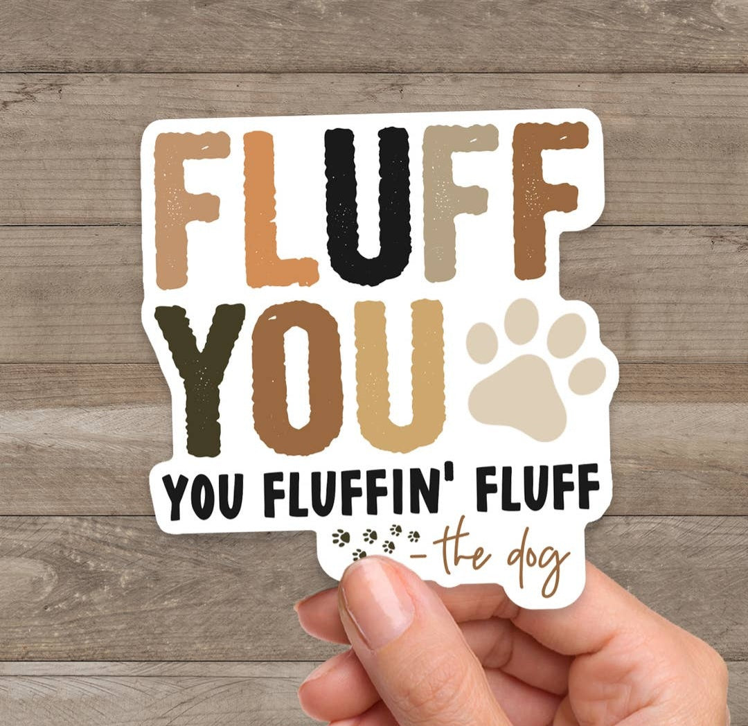 Scenic Route Design Co | Fluff You Sticker