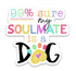 Scenic Route Design Co| Soulmate Dog Sticker