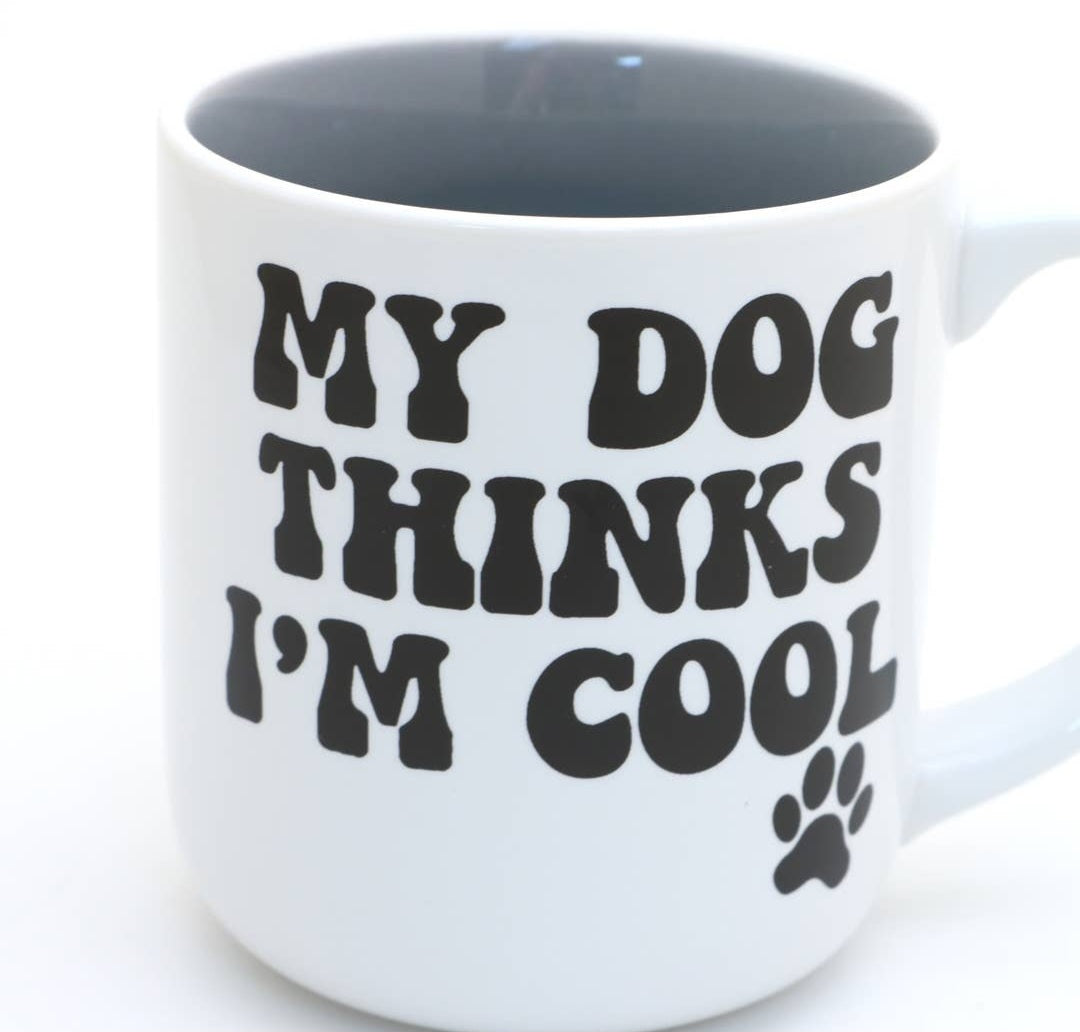 Lenny Mud-My Dog Thinks I'm Cool Mug 16 oz