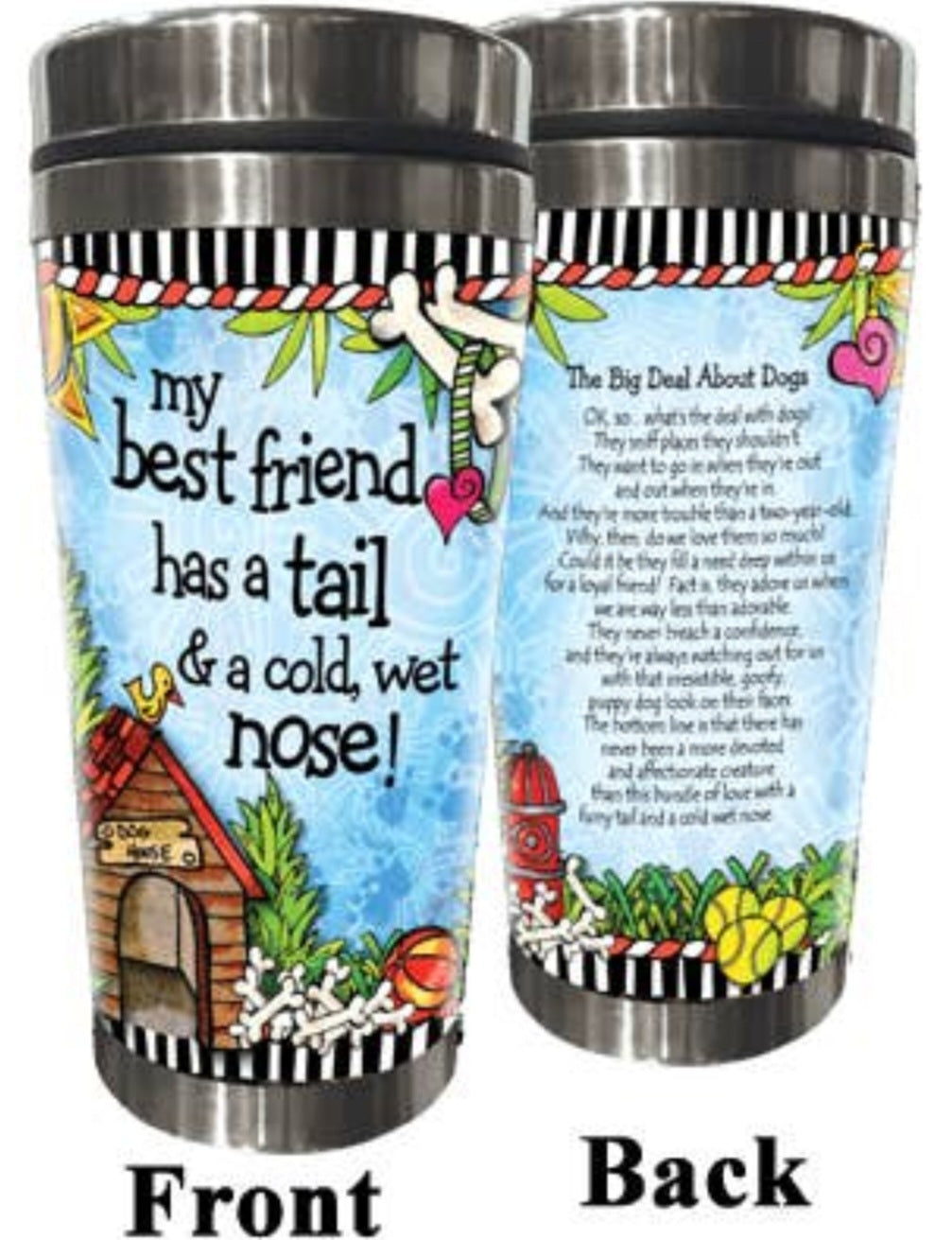 Suzy Toronto | My Best Friend has a Tail & a Wet Nose Stainless Steel Tumbler 16 oz