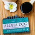 Cordoba Farms Aloha Dog-Refresh & Rejuvenate Bar