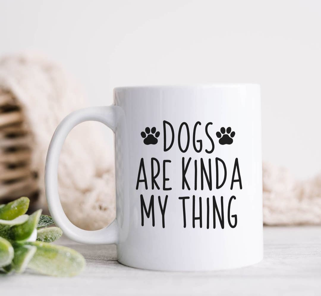 Heart & Willow Prints Dogs are Kinda My Thing Ceramic Mug 15 oz