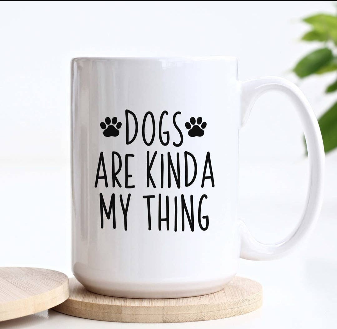 Heart & Willow Prints Dogs are Kinda My Thing Ceramic Mug 15 oz