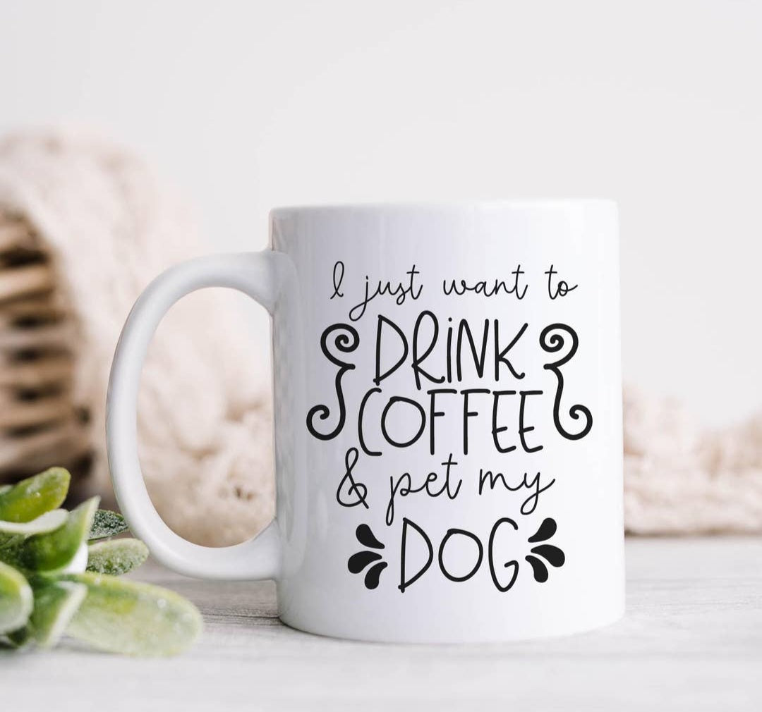 Heart & Willow Prints I Just Want to Drink Coffee & Pet My Dog Ceramic Mug 15 oz