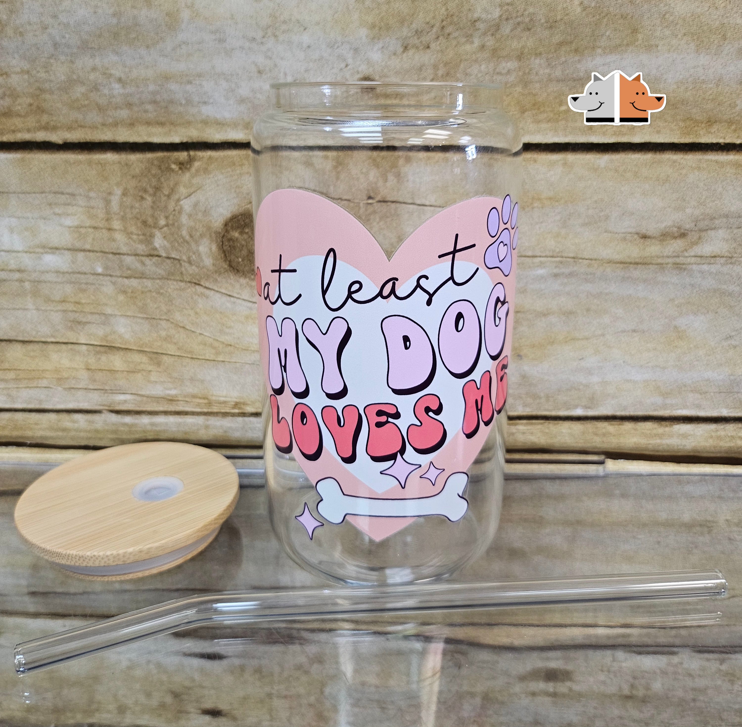 Frugal Mutts 'At least My Dog Loves Me' Glass Can with Bamboo Lid & Glass Straw 16 oz