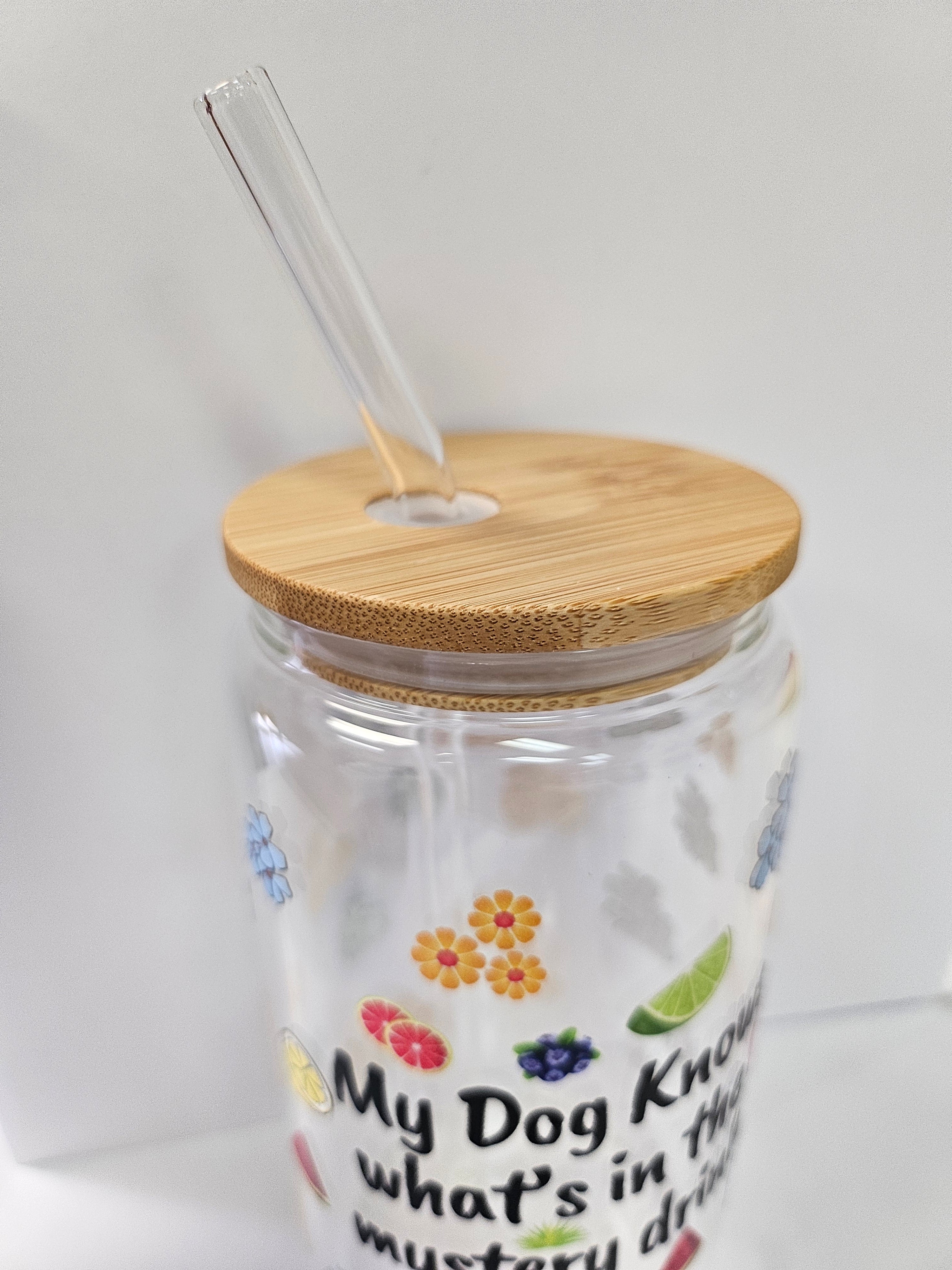 'My Dog Knows What's in the Mystery Drink' Glass Can with Bamboo Lid & Glass Straw 16 oz