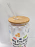 'My Dog Knows What's in the Mystery Drink' Glass Can with Bamboo Lid & Glass Straw 16 oz