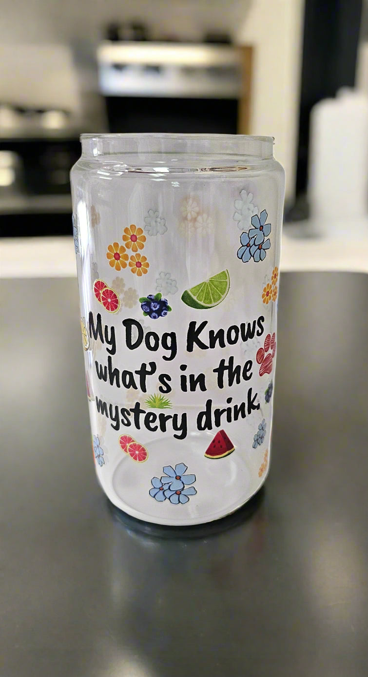 'My Dog Knows What's in the Mystery Drink' Glass Can with Bamboo Lid & Glass Straw 16 oz