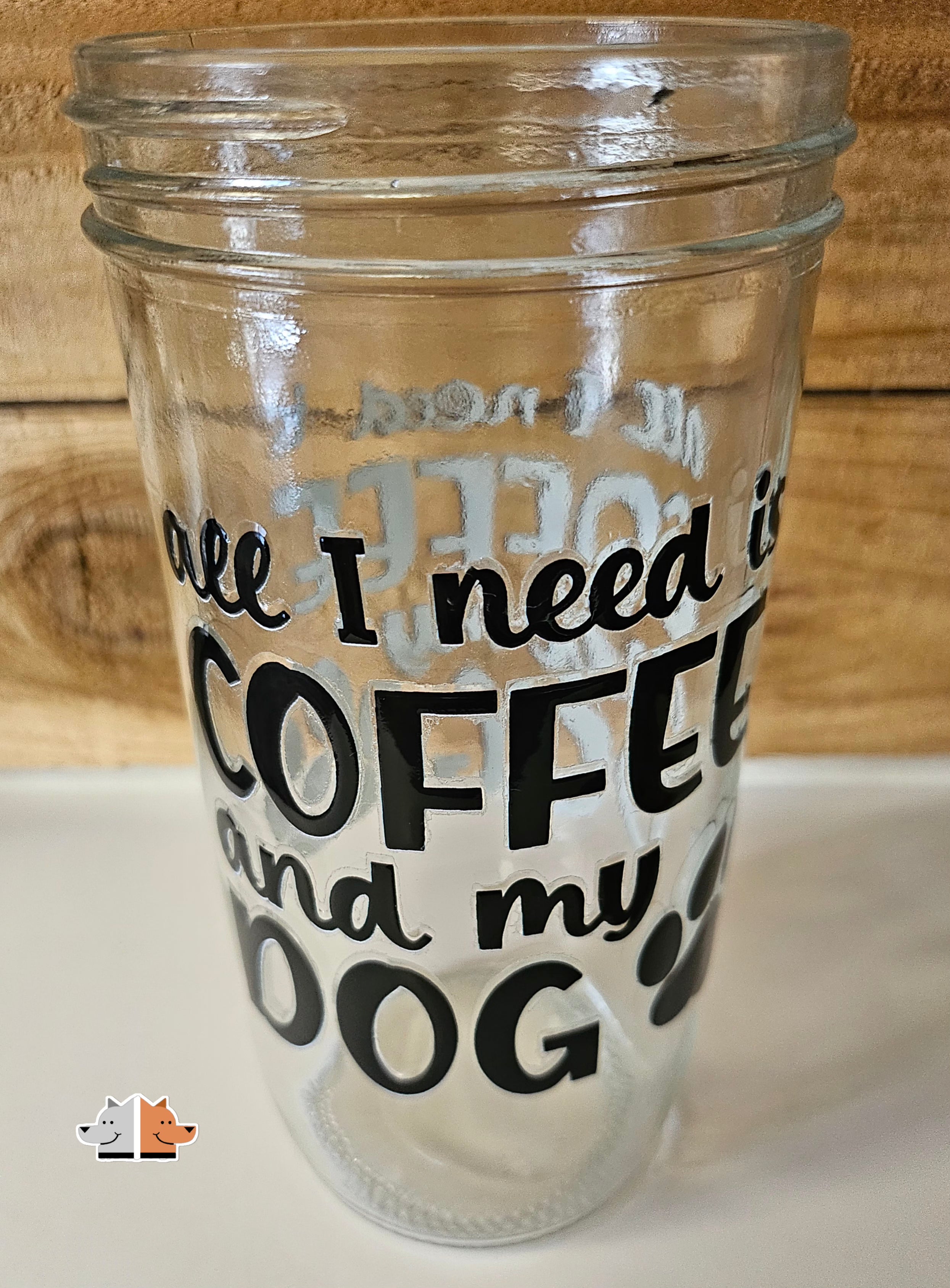 Frugal Mutts 'All I Need is Coffee and My Dog' Mason Jar Style Glass with Acacia Lid & Boba Style Straw 22 oz