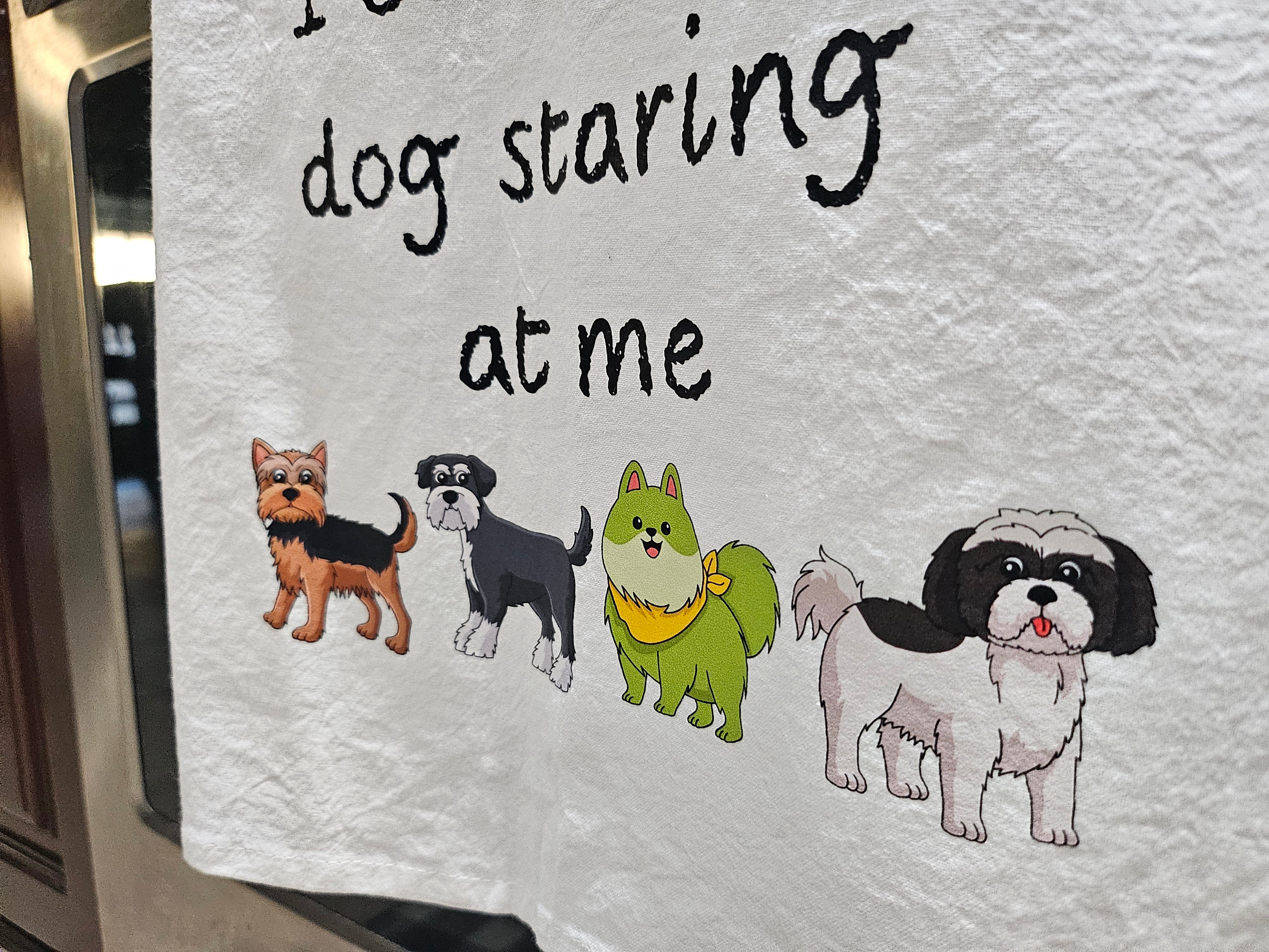 Kitchen Flour Sack Tea Towel 27"x 27" 'Sometimes I Catch My Dogs'