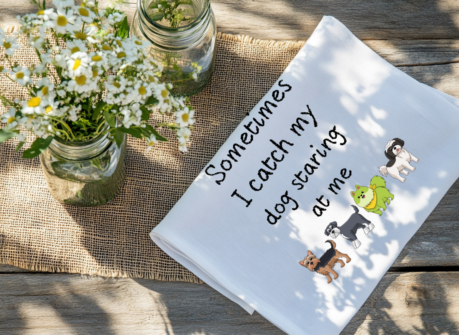 Kitchen Flour Sack Tea Towel 27"x 27" 'Sometimes I Catch My Dogs'