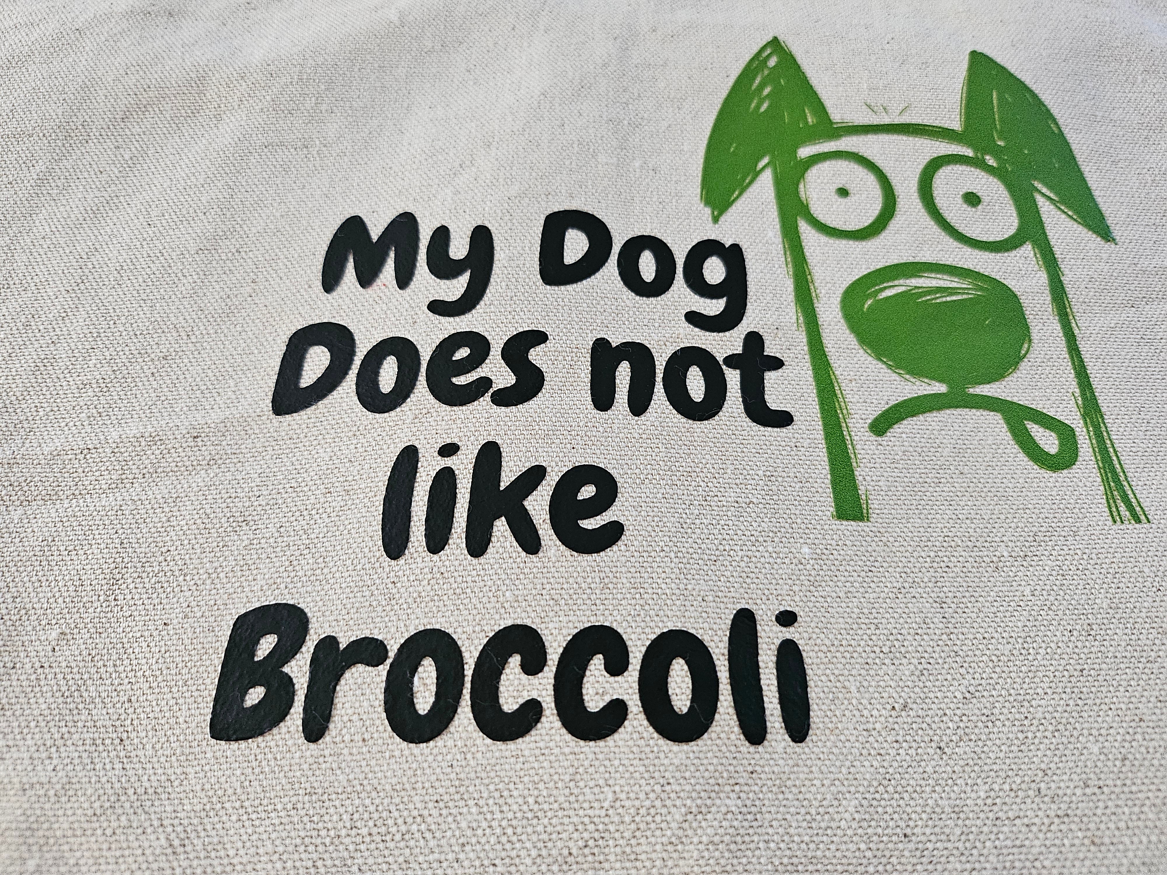 Everyday Canvas Tote 'My Dog Does Not Like Broccoli'