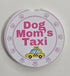 Car Coaster 'Dog Mom's Taxi'